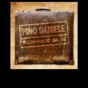 Der musikalische text ANEMA E CORE von PINO DANIELE ist auch in dem Album vorhanden Ricomincio da 30 (2008)