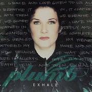 Der musikalische text YOU ARE ENOUGH von PLUMB ist auch in dem Album vorhanden Exhale (2015)