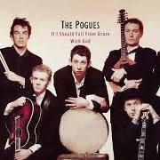 If i should fall from grace with god If i should fall from grace with god