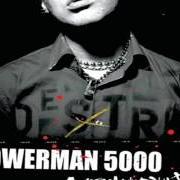 Der musikalische text CONSTRUCTION OF THE MASSES, PT.2 von POWERMAN 5000 ist auch in dem Album vorhanden Destroy what you enjoy (2006)