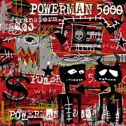Der musikalische text FREE von POWERMAN 5000 ist auch in dem Album vorhanden Transform (2003)