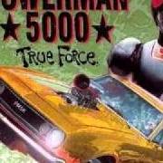 Der musikalische text STRIKE THE MATCH von POWERMAN 5000 ist auch in dem Album vorhanden True force [ep] (1994)
