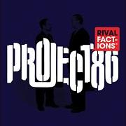 Der musikalische text THE FORCES OF RADIO HAVE DROPPED A VIPER INTO THE RHYTHM SECTION von PROJECT 86 ist auch in dem Album vorhanden Rival factions (2007)