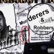 Der musikalische text PUTTIN HOEZ ON DA HOUSE von PROJECT PAT ist auch in dem Album vorhanden Murderers & robbers (2000)