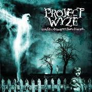 Der musikalische text ONLY TIME WILL TELL von PROJECT WYZE ist auch in dem Album vorhanden Misfits, strangers, liars, friends (2001)