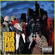 Der musikalische text KILLIN SHIT von PSYCHOPATHIC RYDAS ist auch in dem Album vorhanden Duk da fuk down (2007)