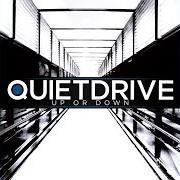 Der musikalische text CRAZY von QUIETDRIVE ist auch in dem Album vorhanden Up or down (2012)