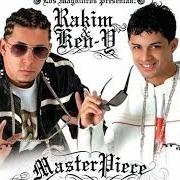 Der musikalische text DIME QUE SERÁ von RAKIM & KEN-Y ist auch in dem Album vorhanden Masterpiece (2006)