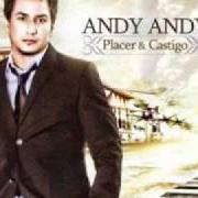 Der musikalische text NO ERES NADA PARA MI von ANDY ANDY ist auch in dem Album vorhanden Placer & castigo (2009)