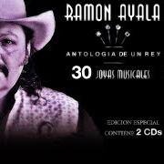 Der musikalische text SE CANSO DE MI POBREZA von RAMON AYALA ist auch in dem Album vorhanden Regresa el rey (2012)