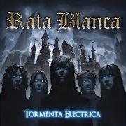 Der musikalische text TORMENTA ELÉCTRICA von RATA BLANCA ist auch in dem Album vorhanden Tormenta eléctrica (2015)