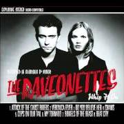 Der musikalische text VERONICA FEVER von THE RAVEONETTES ist auch in dem Album vorhanden Whip it on (2003)