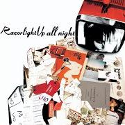 Der musikalische text UP ALL NIGHT von RAZORLIGHT ist auch in dem Album vorhanden Up all night (2004)