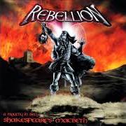 Der musikalische text CLAWS OF MADNESS von REBELLION ist auch in dem Album vorhanden A tragedy in steel - shakespeare's macbeth (2002)