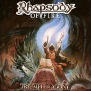 Der musikalische text THE MYSTIC PROPHECY OF THE DEMONKNIGHT von RHAPSODY OF FIRE ist auch in dem Album vorhanden Triumph or agony (2006)