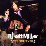 Der musikalische text SINGULAR GIRL von RHETT MILLER ist auch in dem Album vorhanden The believer (2006)