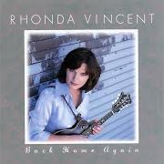 Der musikalische text WHEN I CLOSE MY EYES von RHONDA VINCENT ist auch in dem Album vorhanden Back home again (2000)