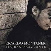 Der musikalische text TE AMO HASTA SIEMPRE von RICARDO MONTANER ist auch in dem Album vorhanden Viajero frecuente (2012)