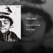 Der musikalische text BROKEN FINGER BLUES von RICHARD SWIFT ist auch in dem Album vorhanden The hex (2018)