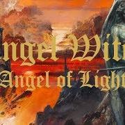 Der musikalische text ANGEL OF LIGHT von ANGEL WITCH ist auch in dem Album vorhanden Angel of light (2019)