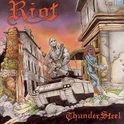 Der musikalische text THUNDERSTEEL von RIOT ist auch in dem Album vorhanden Thundersteel (1988)