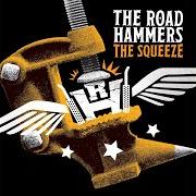 Der musikalische text ONE HORSE TOWN von ROAD HAMMERS ist auch in dem Album vorhanden The squeeze (2017)
