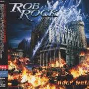 Der musikalische text HOLY HELL von ROB ROCK ist auch in dem Album vorhanden Holy hell (2005)