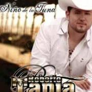 Der musikalische text PANCHO LOCO von ROBERTO TAPIA ist auch in dem Album vorhanden El niño de la tuna (2009)