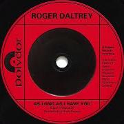 Der musikalische text AS LONG AS I HAVE YOU von ROGER DALTREY ist auch in dem Album vorhanden As long as i have you (2018)