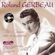 Der musikalische text VIEUX CROONER, VIEUX CHANTEUR von ROLAND GERBEAU ist auch in dem Album vorhanden Mes chansons d'hier a aujourd'hui (2006)