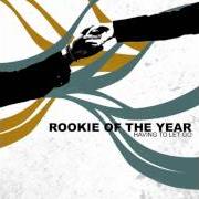 Der musikalische text VAN STORY HILLS von ROOKIE OF THE YEAR ist auch in dem Album vorhanden Having to let go (2005)
