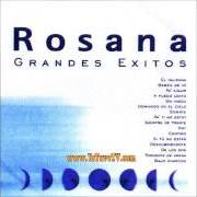 Der musikalische text MIL Y UNA NOCHE von ROSANA ist auch in dem Album vorhanden Rosana (2001)