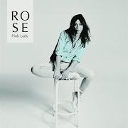 Der musikalische text JE COMPTE von ROSE ist auch in dem Album vorhanden Pink lady (2015)