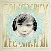 Der musikalische text HUSH LITTLE BABY von RUFUS WAINWRIGHT ist auch in dem Album vorhanden Folkocracy (2023)