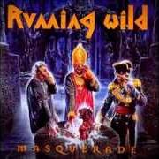 Der musikalische text BLACK SOUL von RUNNING WILD ist auch in dem Album vorhanden Masquerade (1995)