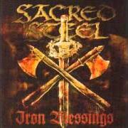 Der musikalische text CRUCIFIED IN HEAVEN von SACRED STEEL ist auch in dem Album vorhanden Iron blessings (2004)
