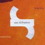 Der musikalische text YOUR NEXT BOLD MOVE von ANI DIFRANCO ist auch in dem Album vorhanden Revelling reckoning