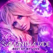 Der musikalische text I'M COMING OUT von SAMANTHA JADE ist auch in dem Album vorhanden Best of my love (2018)