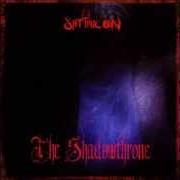 Der musikalische text THE KING OF THE SHADOWTHRONE von SATYRICON ist auch in dem Album vorhanden The shadowthrone (1994)