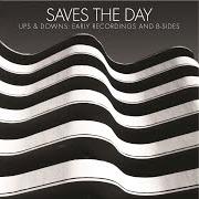Der musikalische text THE WAY HIS COLLAR FALLS von SAVES THE DAY ist auch in dem Album vorhanden Ups & downs: early recordings and b-sides (2004)