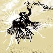 Der musikalische text HYPOCRISIE DES SENTIMENTS von SED NON SATIATA ist auch in dem Album vorhanden Le ciel de notre enfance (2005)