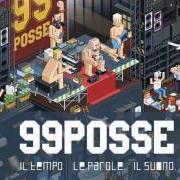 Der musikalische text VA BENE von 99 POSSE ist auch in dem Album vorhanden Il tempo. le parole. il suono. (2016)