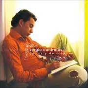 Der musikalische text YO NO QUISE von SERGIO CONTRERAS ist auch in dem Album vorhanden De luz y de sal (2005)
