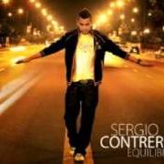 Der musikalische text ESTÁ POR TÍ von SERGIO CONTRERAS ist auch in dem Album vorhanden Equilibrio (2009)