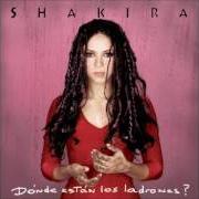 Der musikalische text CIEGA SORDOMUDA von SHAKIRA ist auch in dem Album vorhanden Dònde estàn los ladrones? (1998)