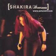 Der musikalische text OJOS ASÍ von SHAKIRA ist auch in dem Album vorhanden Shakira - mtv unplugged (2000)