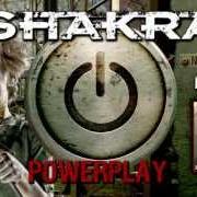 Der musikalische text BECAUSE OF YOU von SHAKRA ist auch in dem Album vorhanden Powerplay (2013)