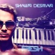 Der musikalische text DYNAMITE von SHAWN DESMAN ist auch in dem Album vorhanden Fresh