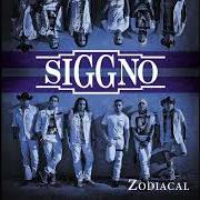 Der musikalische text TE LLEVARÉ von SIGGNO ist auch in dem Album vorhanden Zodiacal (2014)