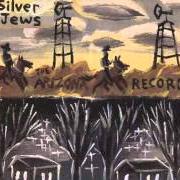 Der musikalische text WEST S von THE SILVER JEWS ist auch in dem Album vorhanden The arizona record (1993)